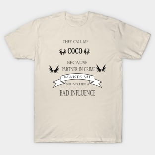 they call me coco T-Shirt